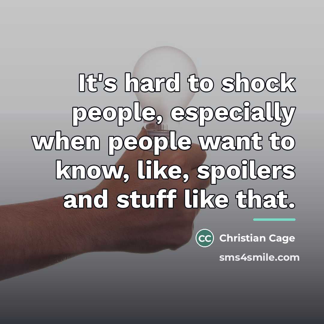 “It's hard to shock people, especially when people want to…” quote by Christian Cage