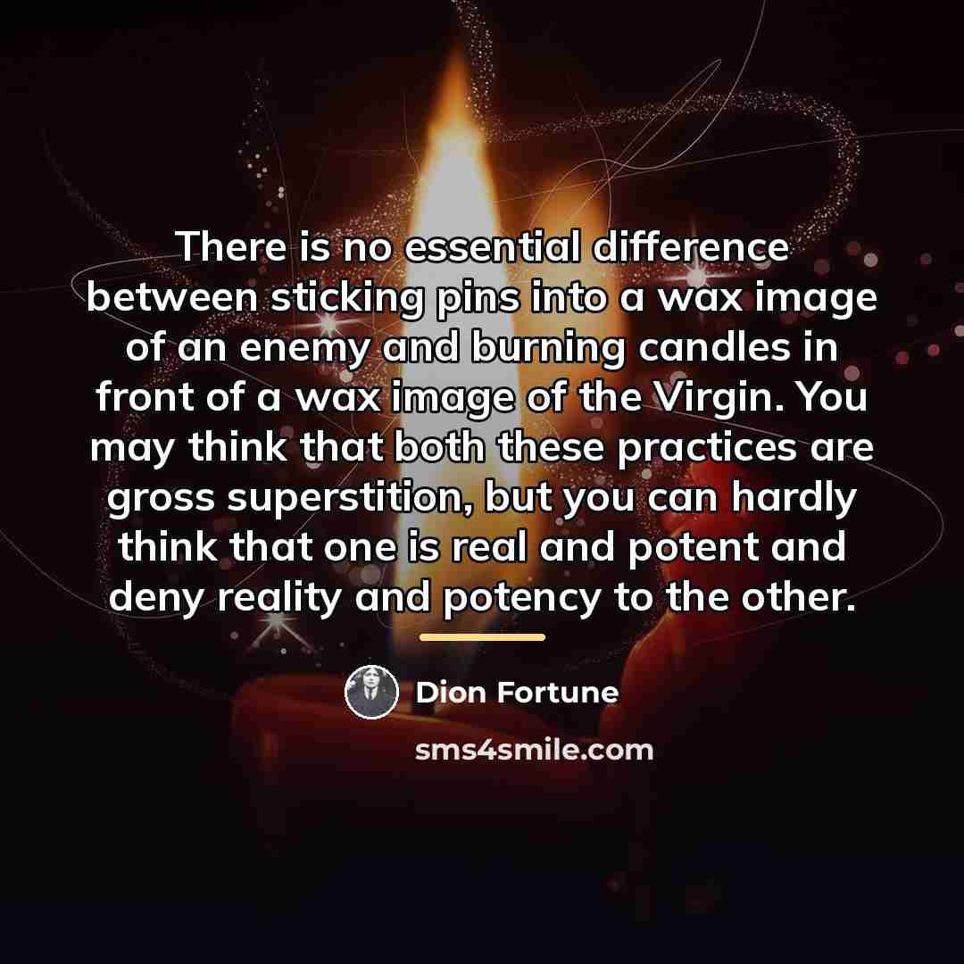 “There is no essential difference between sticking pins into a…” quote by Dion Fortune