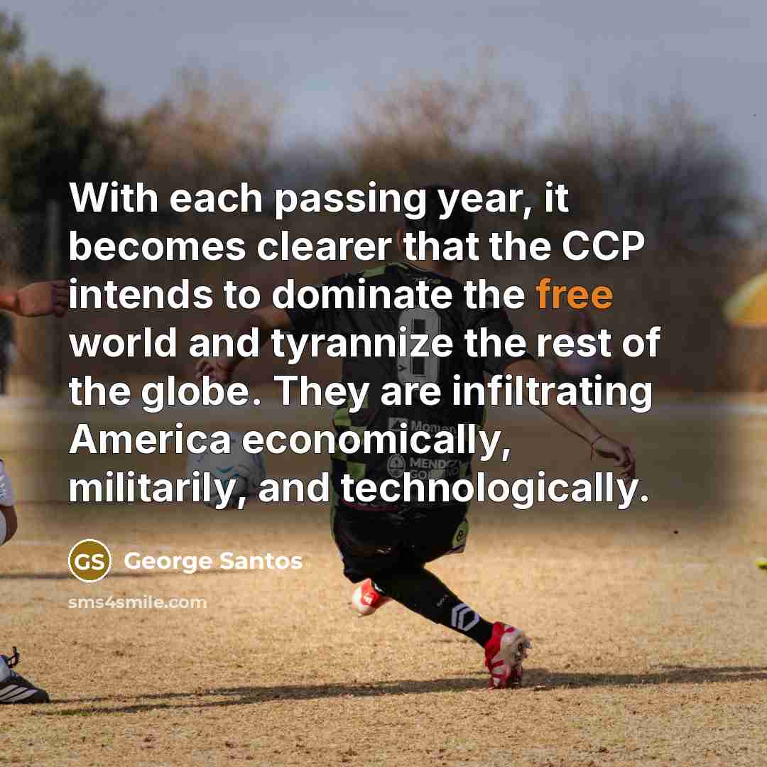 “With each passing year, it becomes clearer that the CCP…” quote by George Santos