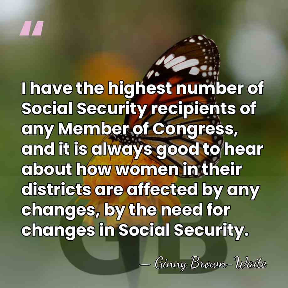 I have the highest number of Social Security recipients of any Member&hellip; - Ginny Brown-Waite