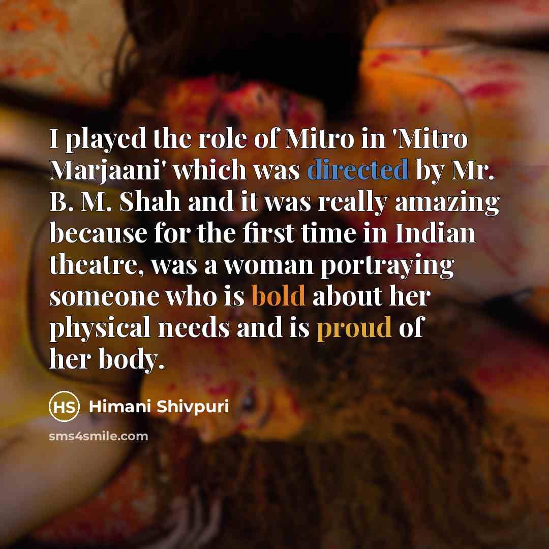 “I played the role of Mitro in 'Mitro Marjaani' which…” quote by Himani Shivpuri
