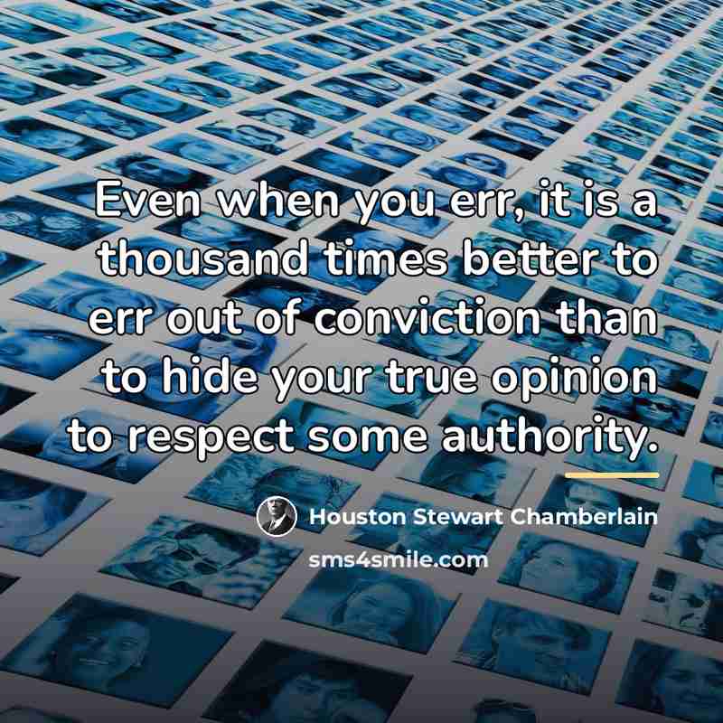 “Even when you err, it is a thousand times better…” quote by Houston Stewart Chamberlain