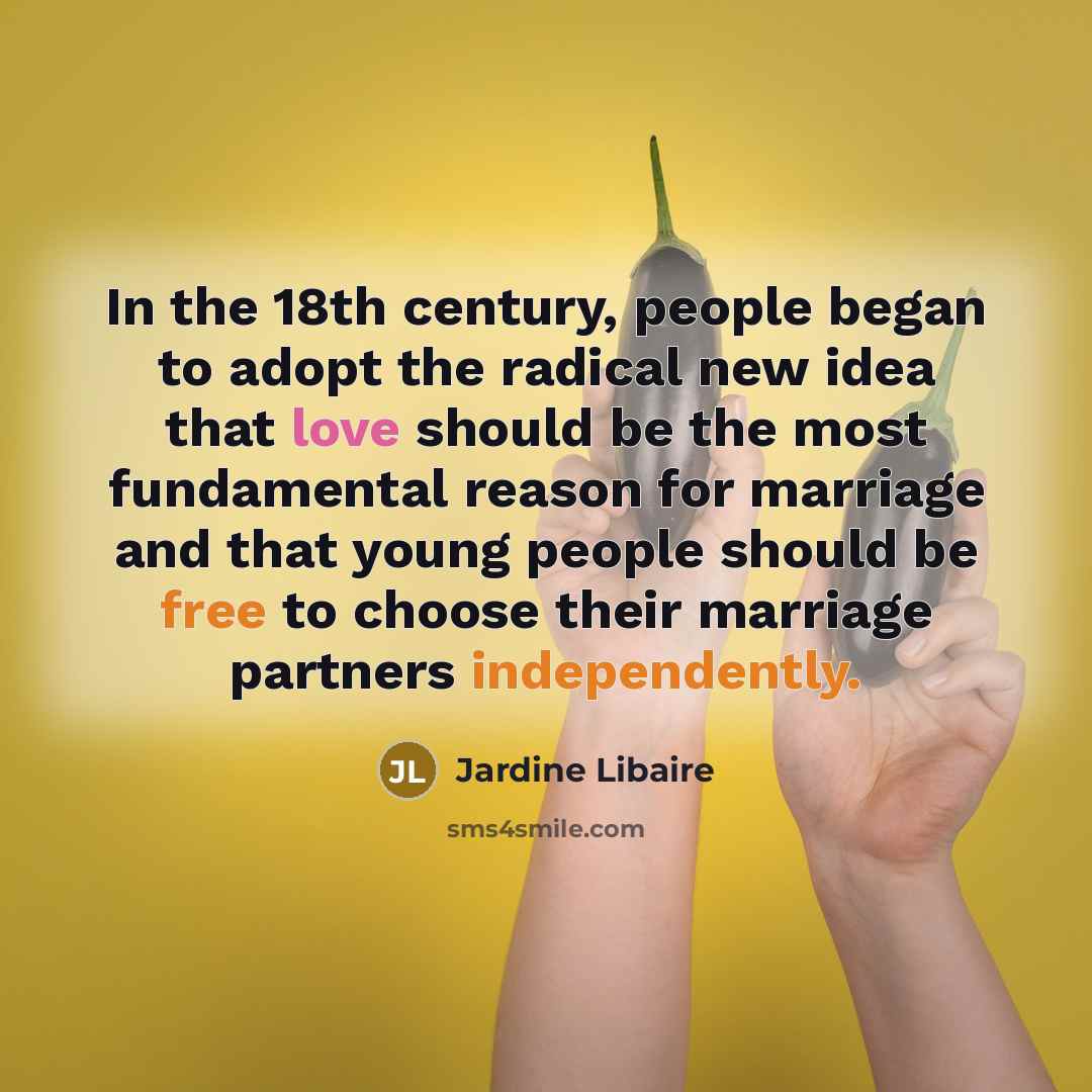 “In the 18th century, people began to adopt the radical…” quote by Jardine Libaire