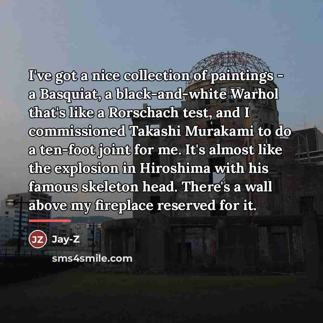 “I've got a nice collection of paintings - a Basquiat,…” quote by Jay-Z