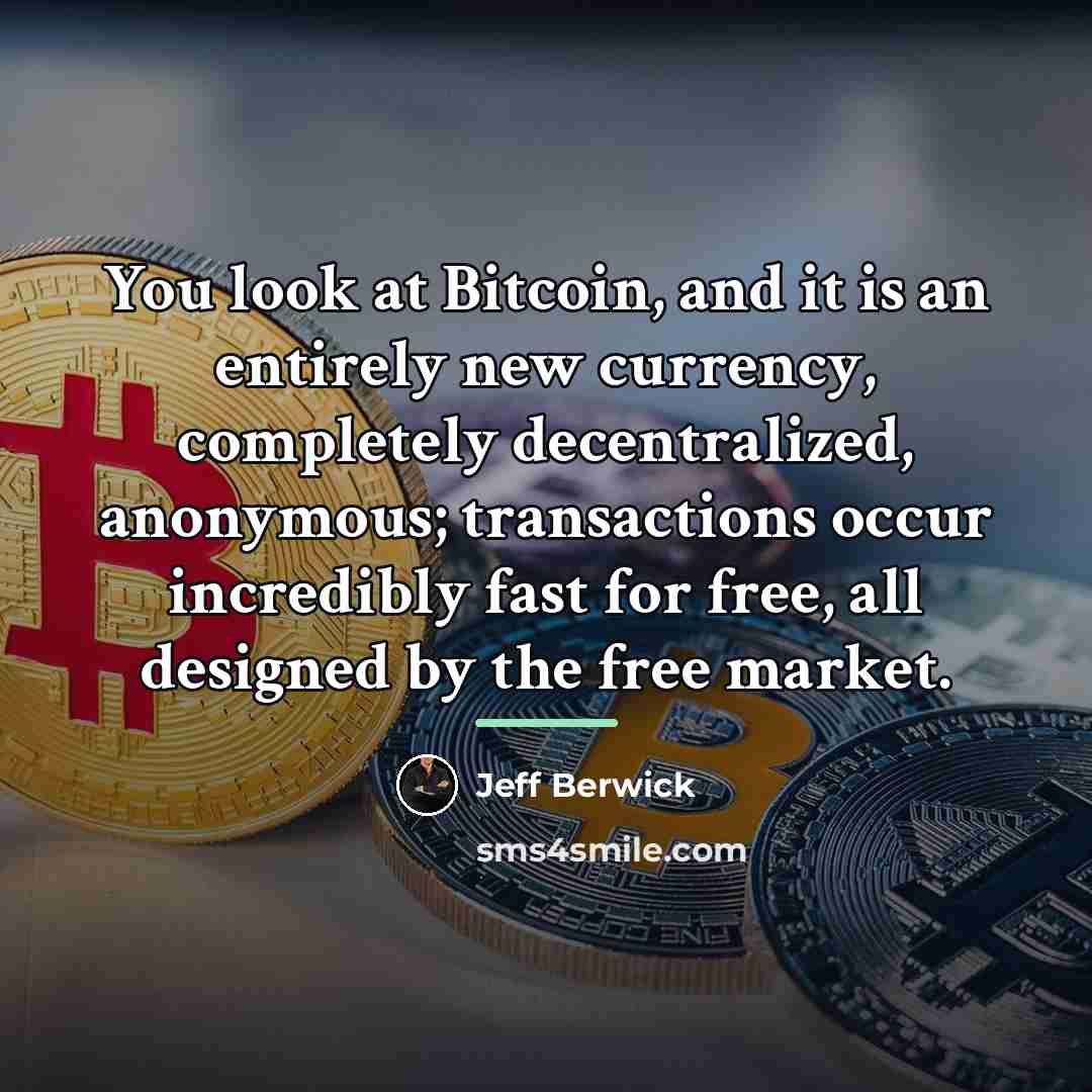 “You look at Bitcoin, and it is an entirely new…” quote by Jeff Berwick