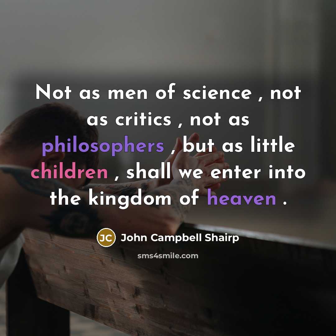“Not as men of science , not as critics ,…” quote by John Campbell Shairp