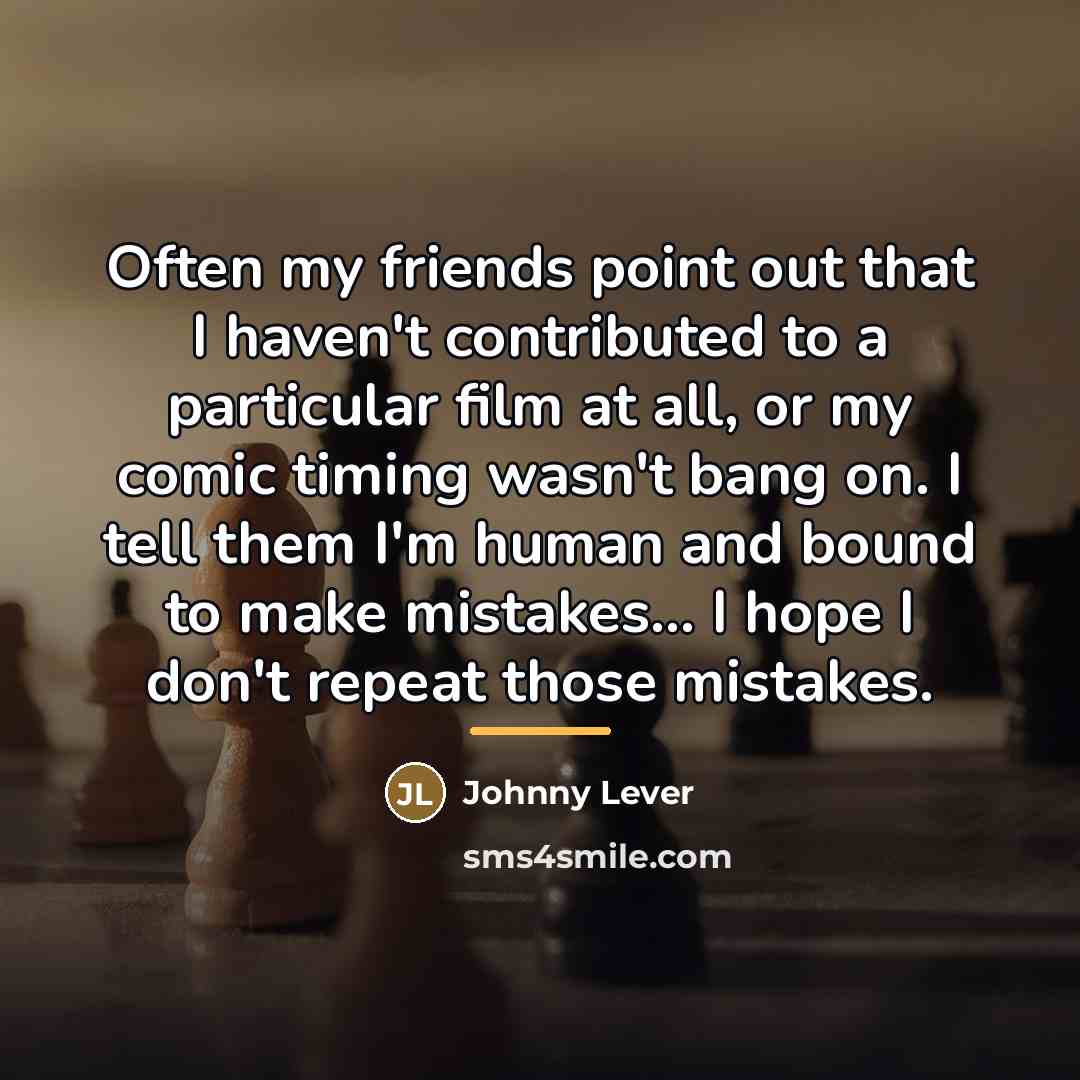 “Often my friends point out that I haven't contributed to…” quote by Johnny Lever