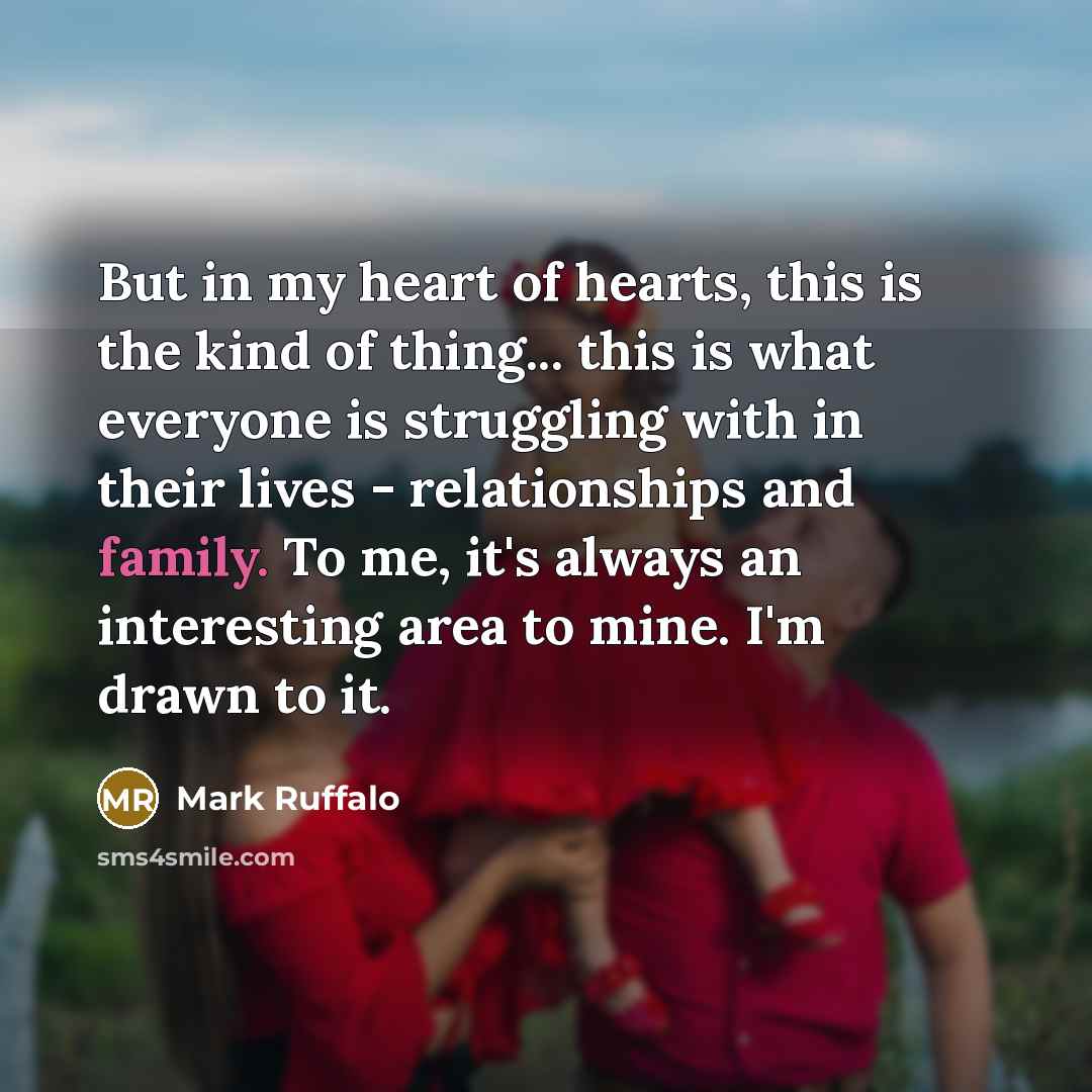 “But in my heart of hearts, this is the kind…” quote by Mark Ruffalo