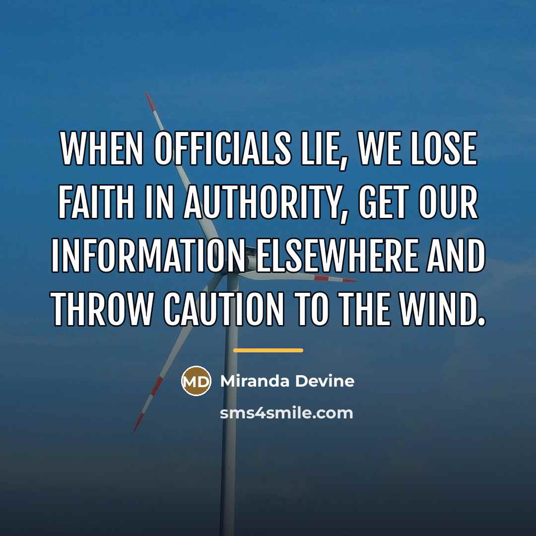 “When officials lie, we lose faith in authority, get our…” quote by Miranda Devine