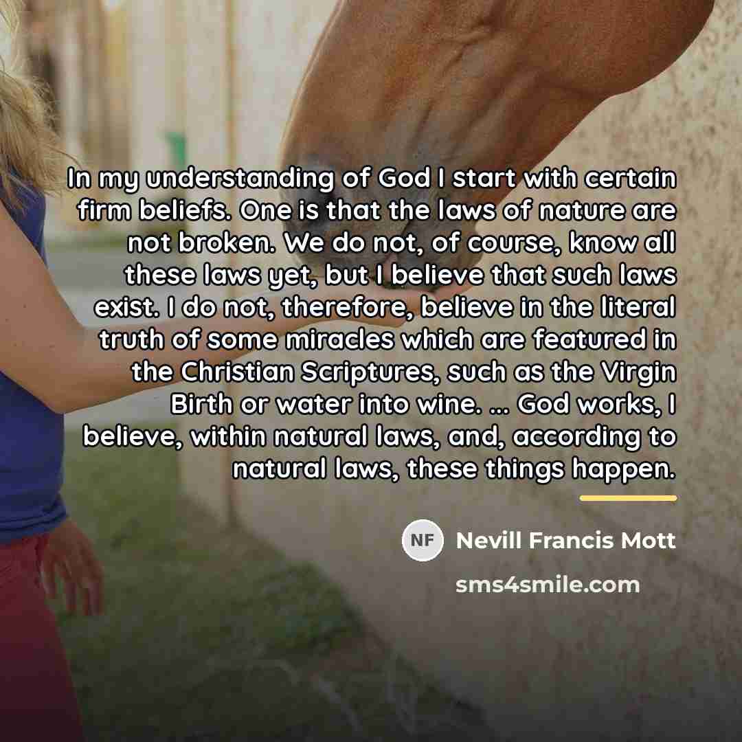 “In my understanding of God I start with certain firm…” quote by Nevill Francis Mott