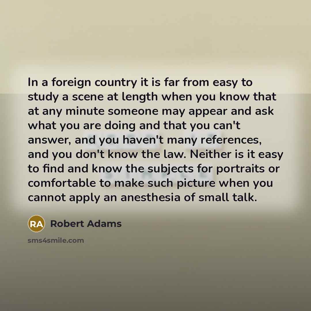 “In a foreign country it is far from easy to…” quote by Robert Adams