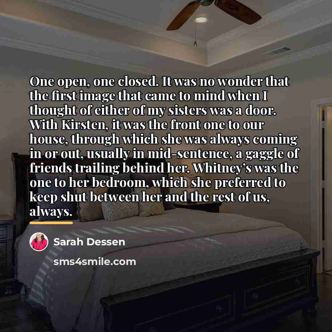 “One open, one closed. It was no wonder that the…” quote by Sarah Dessen