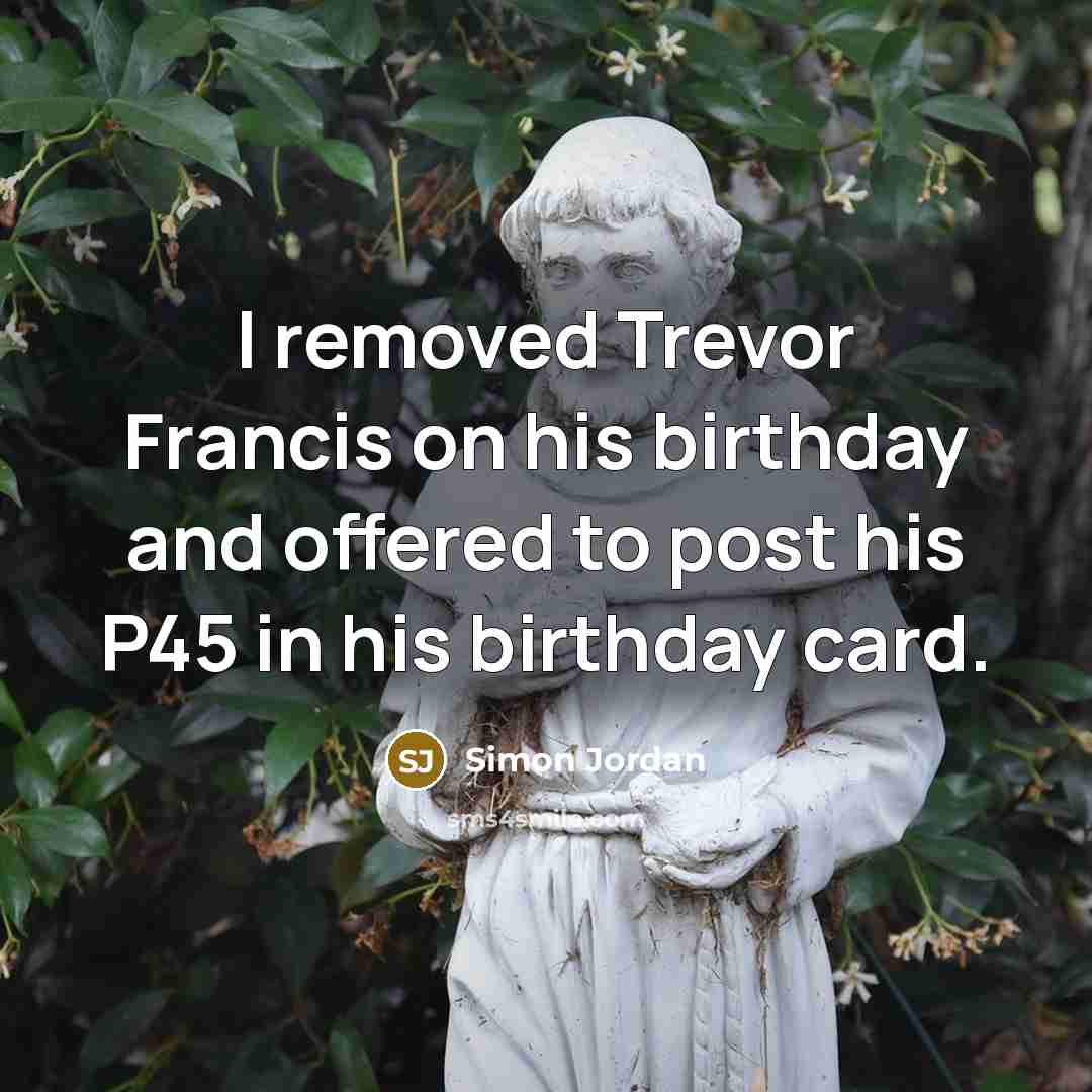 “I removed Trevor Francis on his birthday and offered to…” quote by Simon Jordan