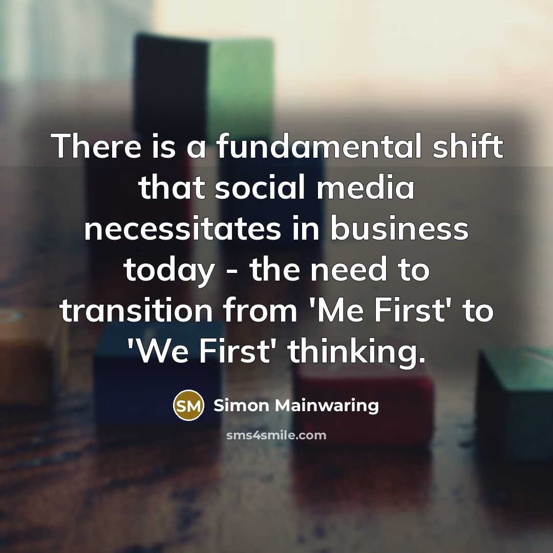 “There is a fundamental shift that social media necessitates in…” quote by Simon Mainwaring