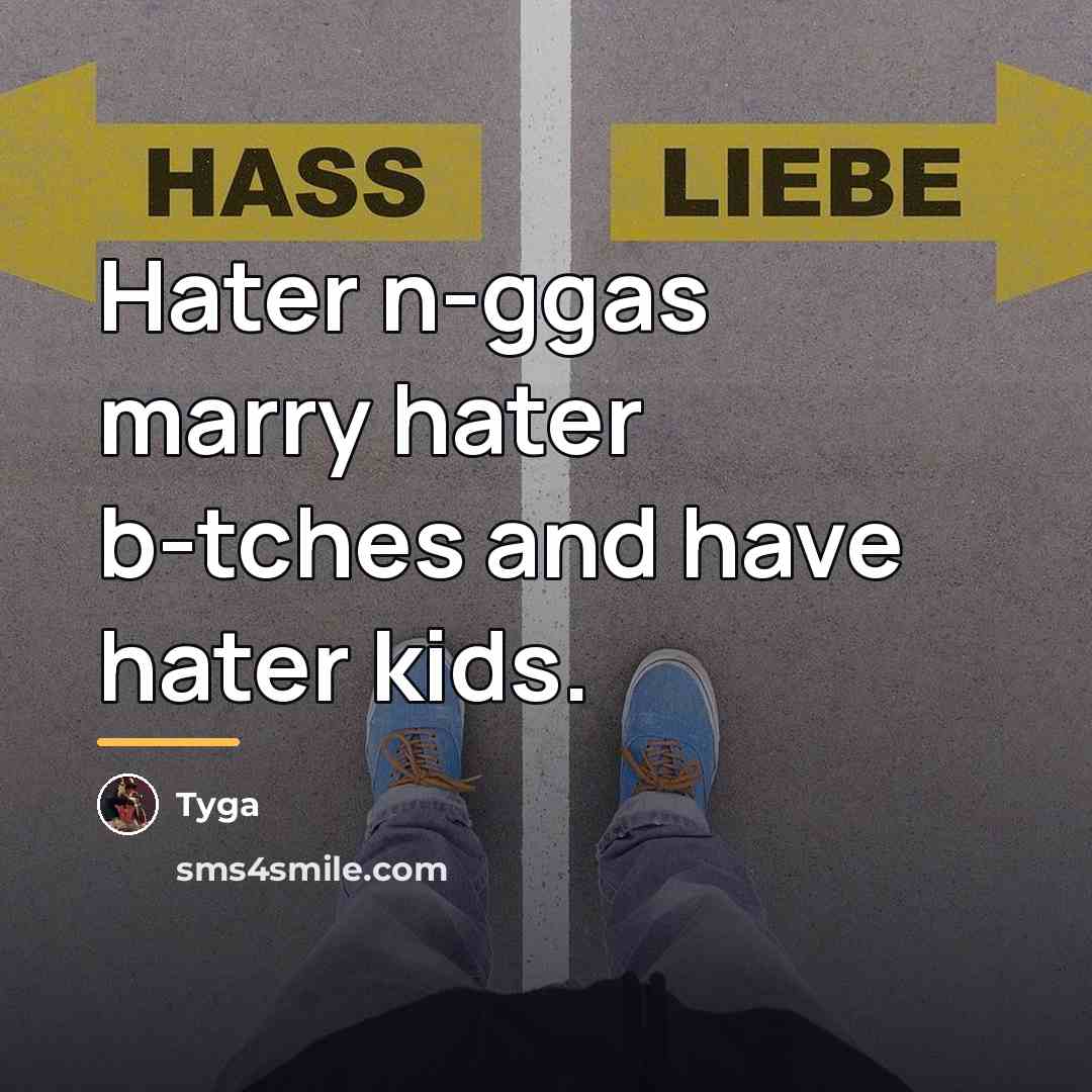 “Hater n-ggas marry hater b-tches and have hater kids.…” quote by Tyga