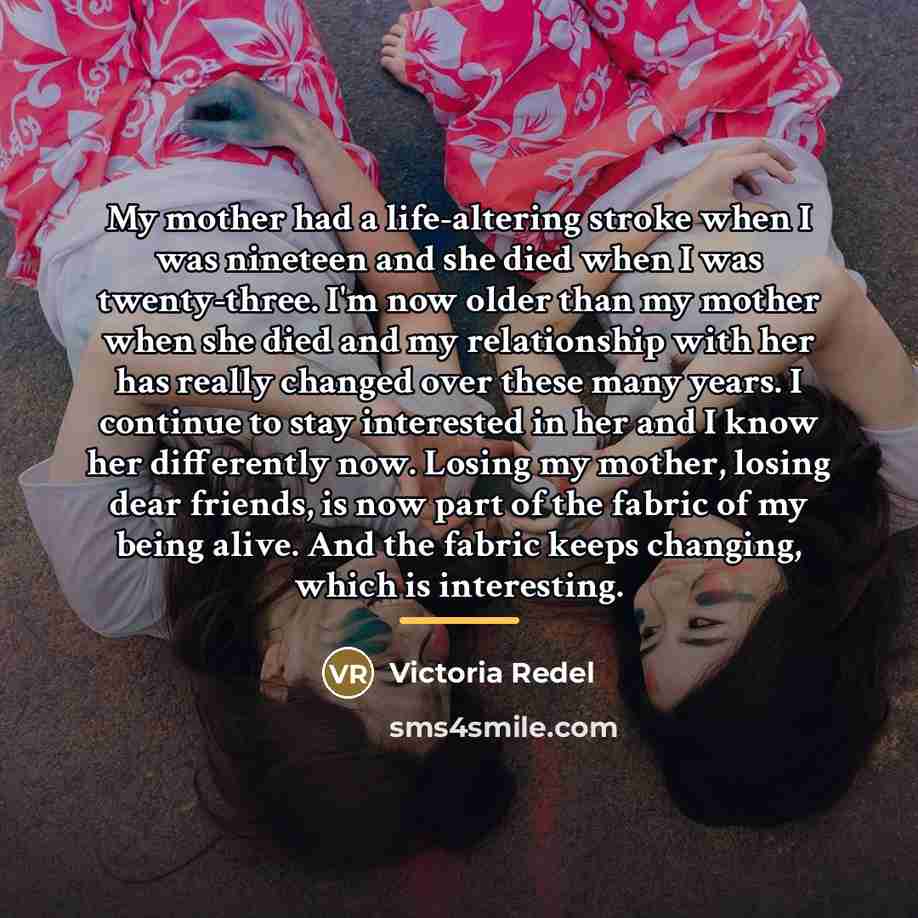 “My mother had a life-altering stroke when I was nineteen…” quote by Victoria Redel