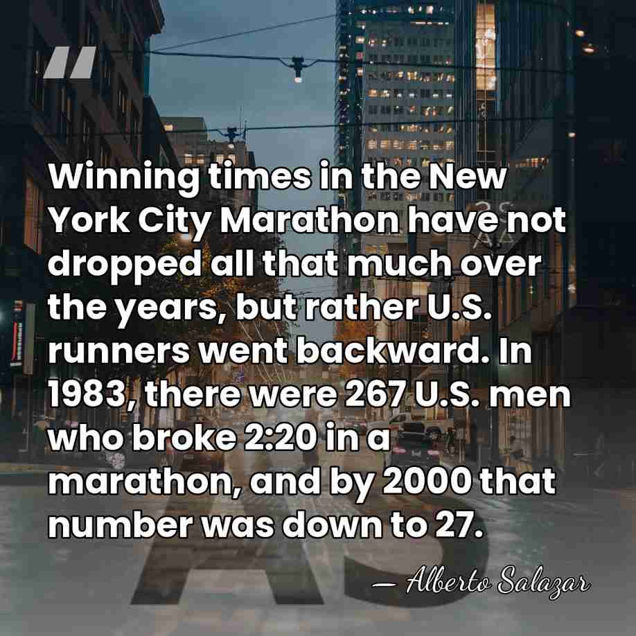 Winning times in the New York City Marathon have not dropped all&hellip; - Alberto Salazar
