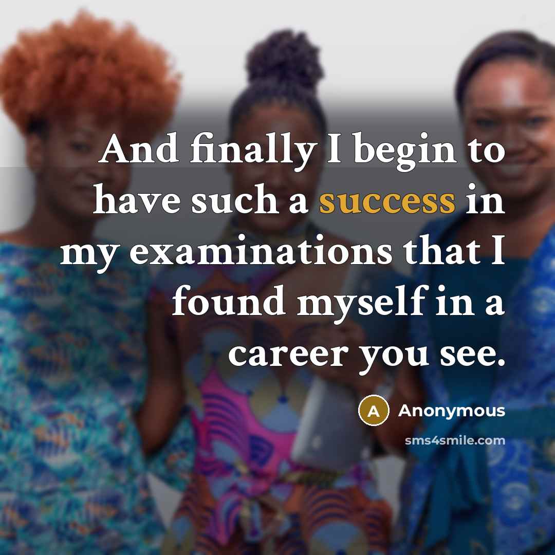 “And finally I begin to have such a success in…” quote by Anonymous