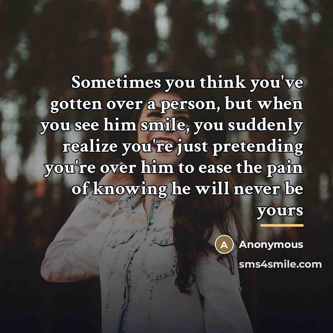 “Sometimes you think you've gotten over a person, but when…” quote by Anonymous
