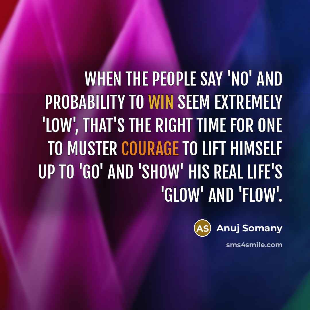 “When the people say 'NO' and probability to win seem…” quote by Anuj Somany