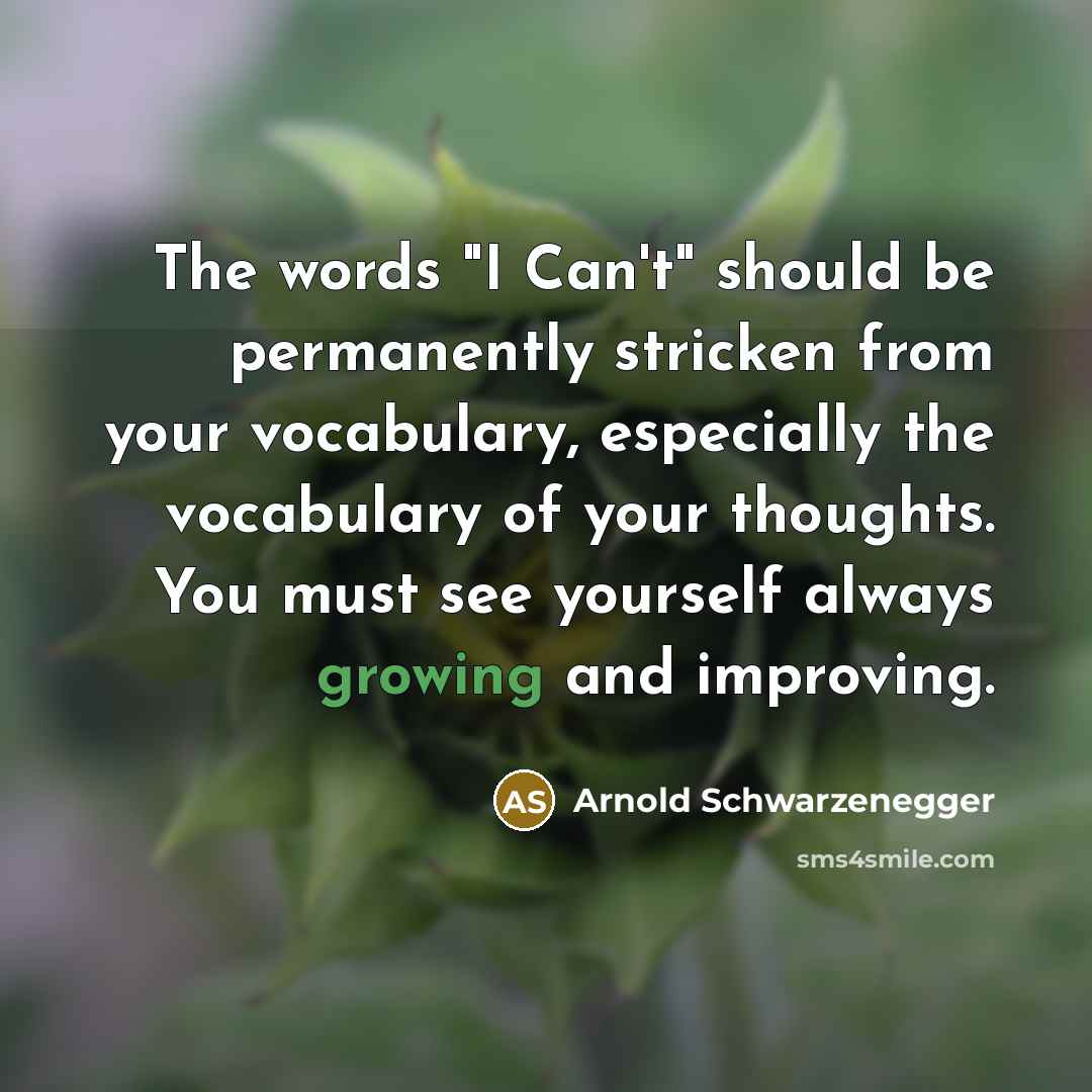 “The words "I Can't" should be permanently stricken from your…” quote by Arnold Schwarzenegger