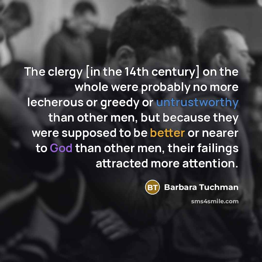 “The clergy [in the 14th century] on the whole were…” quote by Barbara Tuchman