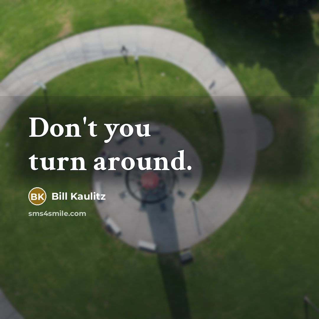 “Don't you turn around.…” quote by Bill Kaulitz
