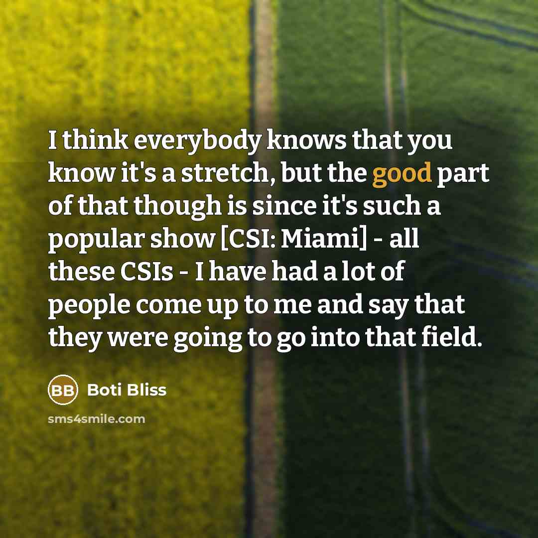 “I think everybody knows that you know it's a stretch,…” quote by Boti Bliss
