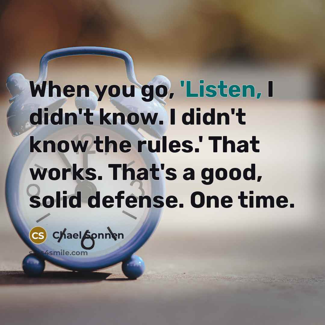 “When you go, 'Listen, I didn't know. I didn't know…” quote by Chael Sonnen