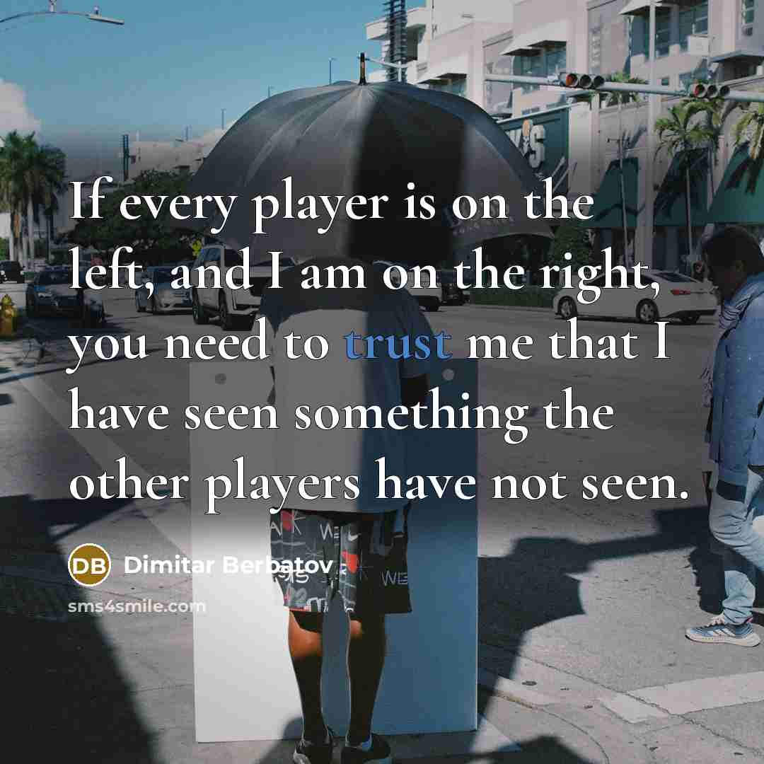 “If every player is on the left, and I am…” quote by Dimitar Berbatov