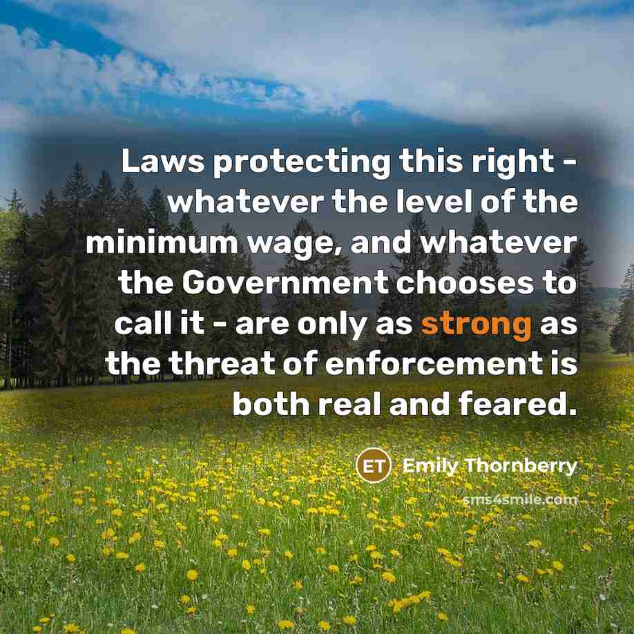 “Laws protecting this right - whatever the level of the…” quote by Emily Thornberry