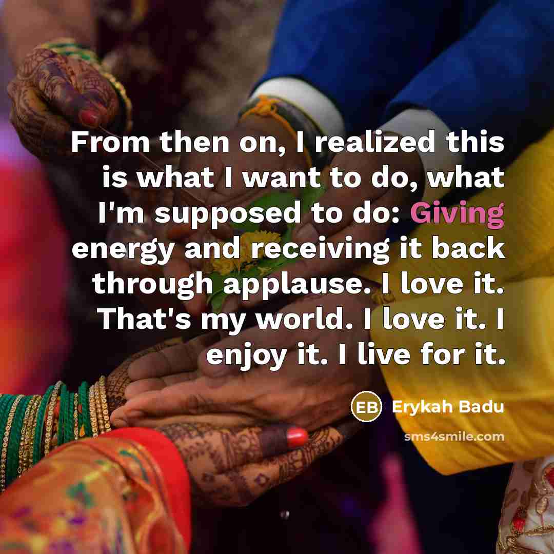 “From then on, I realized this is what I want…” quote by Erykah Badu