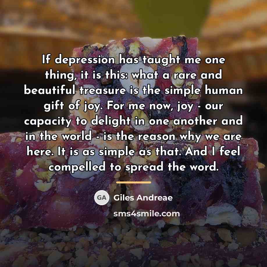 “If depression has taught me one thing, it is this:…” quote by Giles Andreae