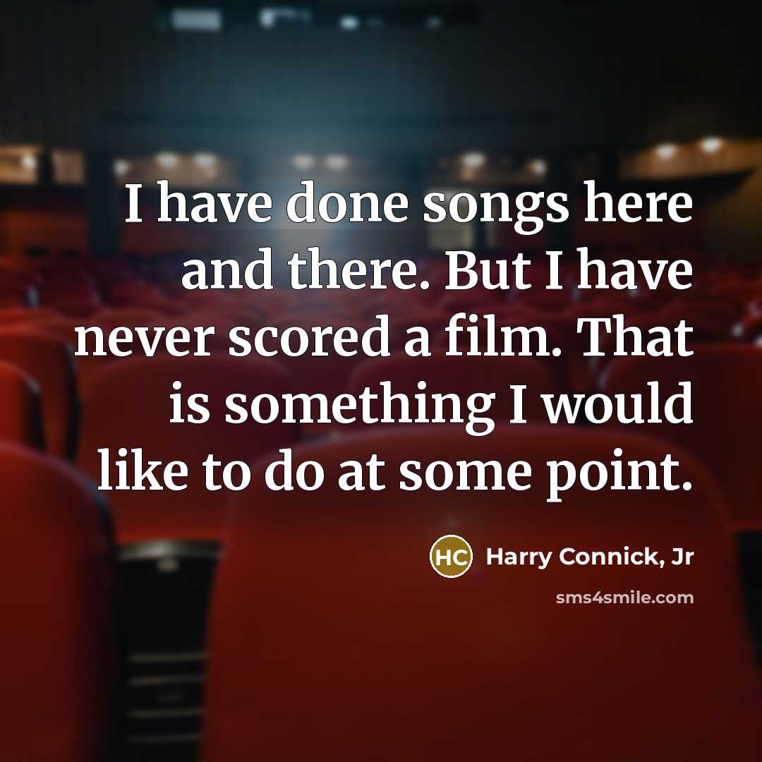 “I have done songs here and there. But I have…” quote by Harry Connick, Jr