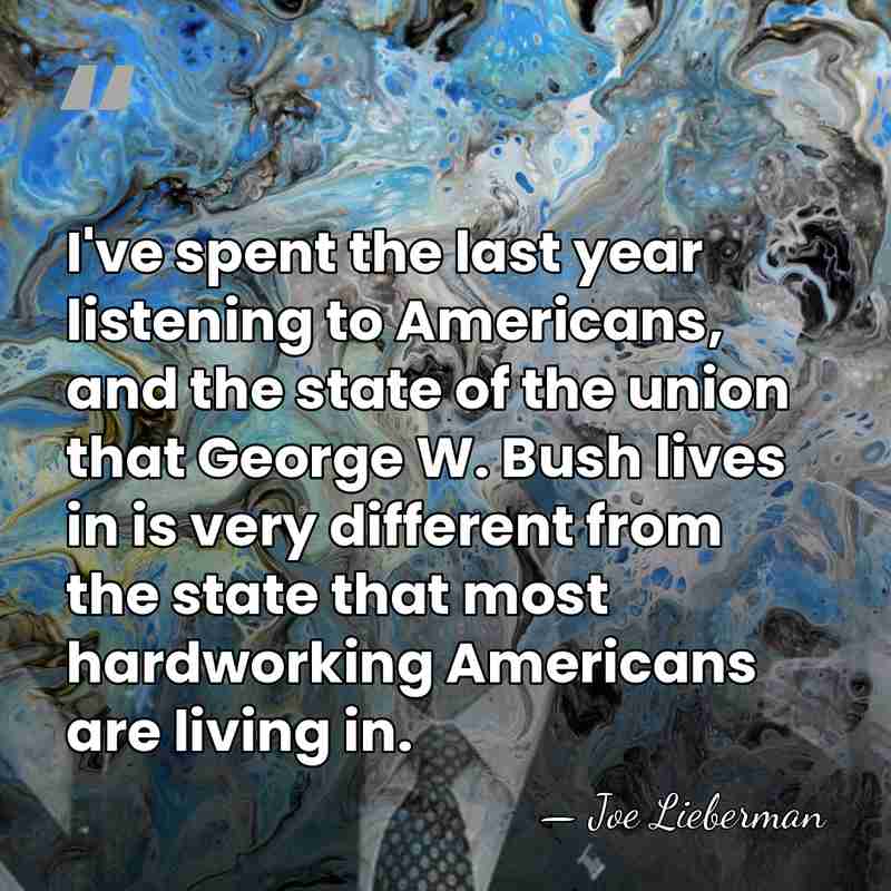 I've spent the last year listening to Americans, and the state of&hellip; - Joe Lieberman