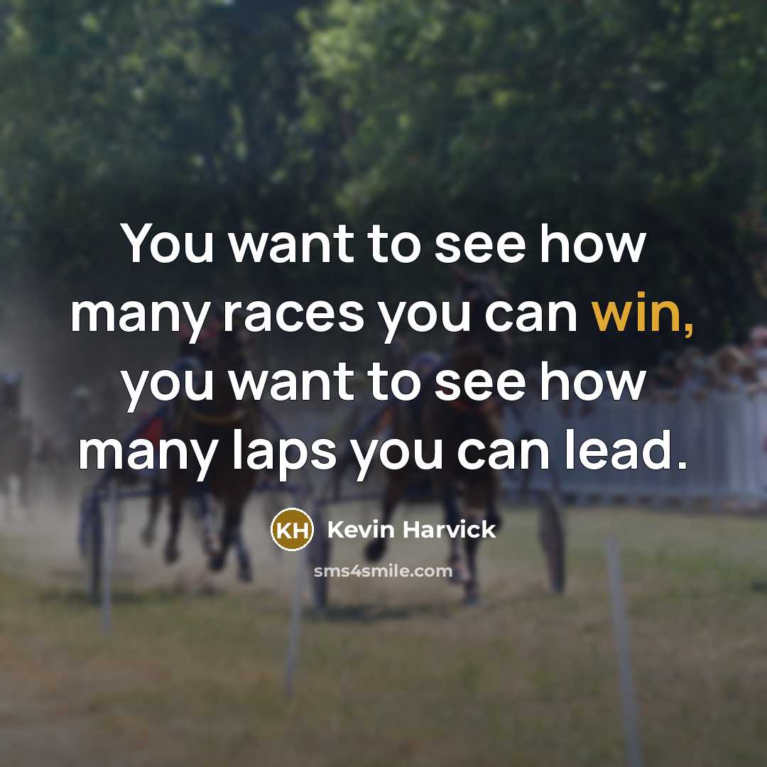 “You want to see how many races you can win,…” quote by Kevin Harvick