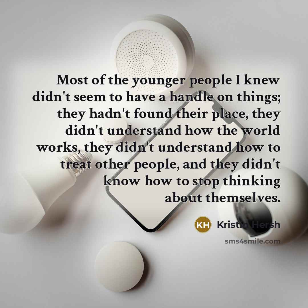 “Most of the younger people I knew didn't seem to…” quote by Kristin Hersh