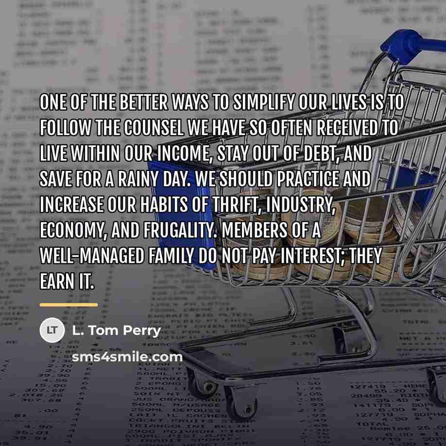 “One of the better ways to simplify our lives is…” quote by L. Tom Perry