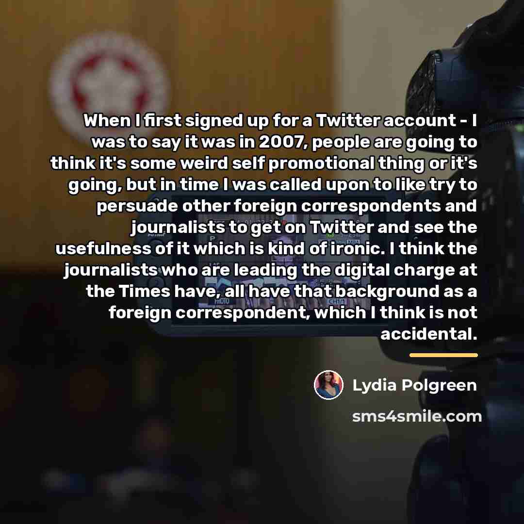 “When I first signed up for a Twitter account -…” quote by Lydia Polgreen