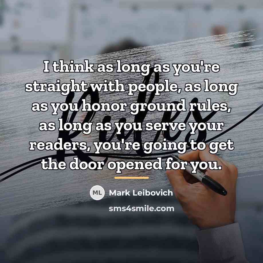 “I think as long as you're straight with people, as…” quote by Mark Leibovich