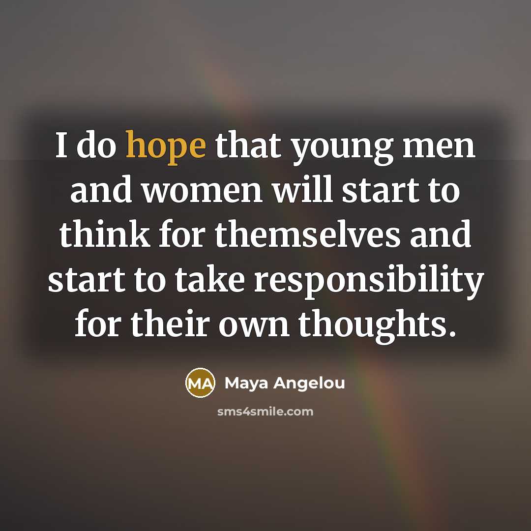 “I do hope that young men and women will start…” quote by Maya Angelou
