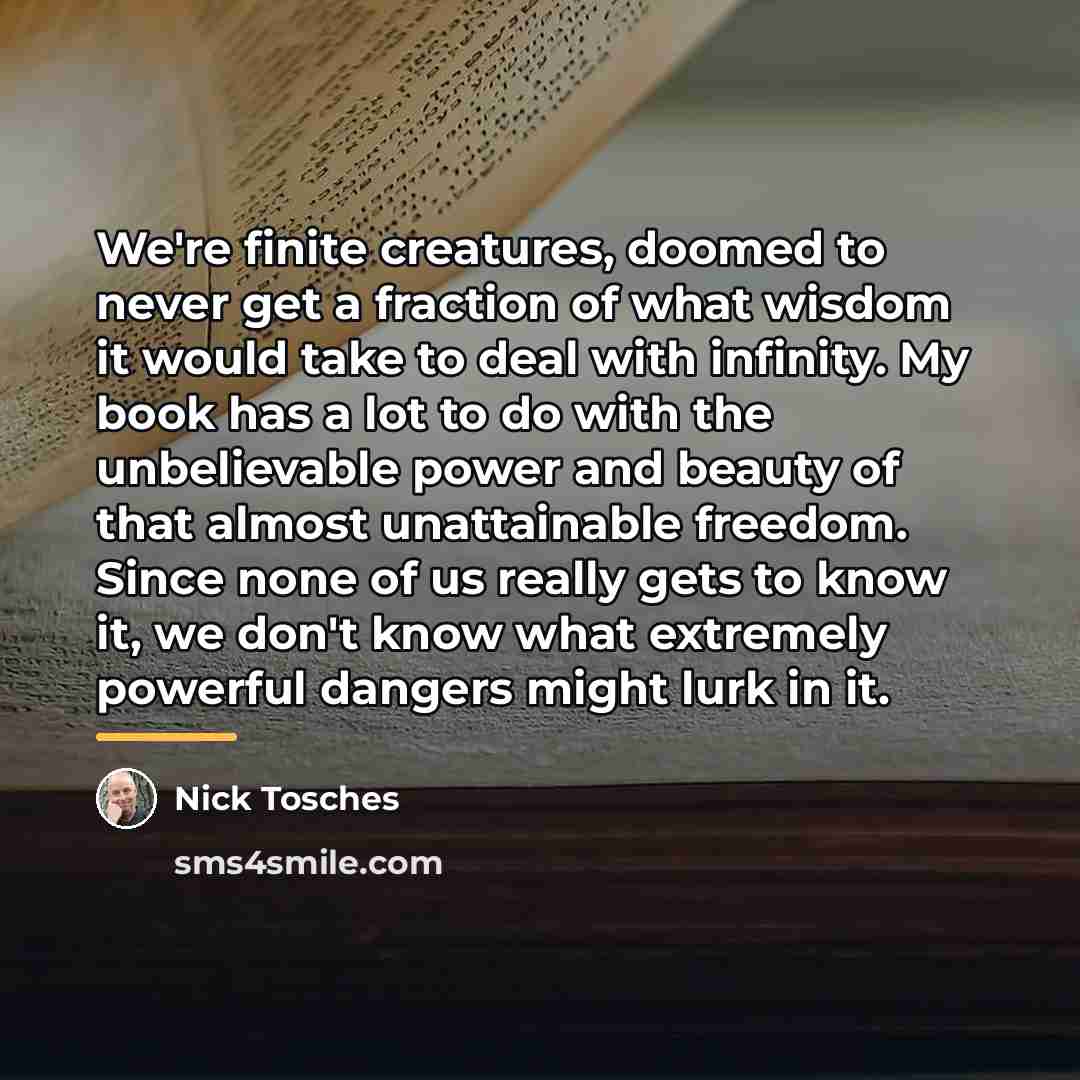 “We're finite creatures, doomed to never get a fraction of…” quote by Nick Tosches