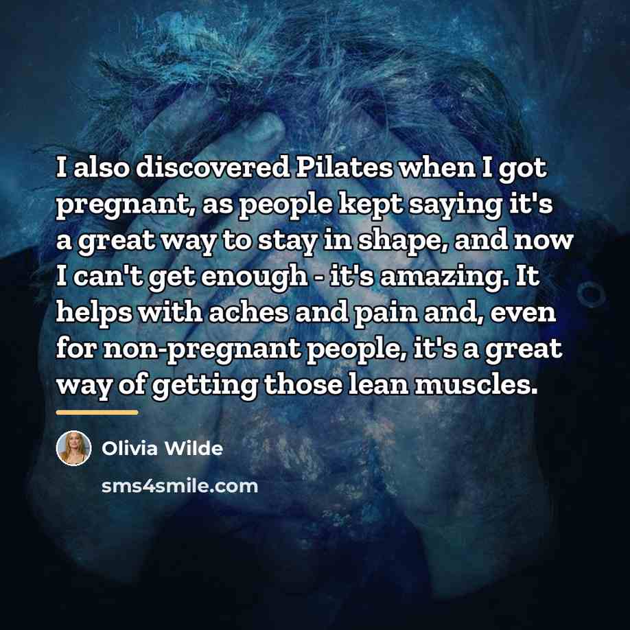 “I also discovered Pilates when I got pregnant, as people…” quote by Olivia Wilde