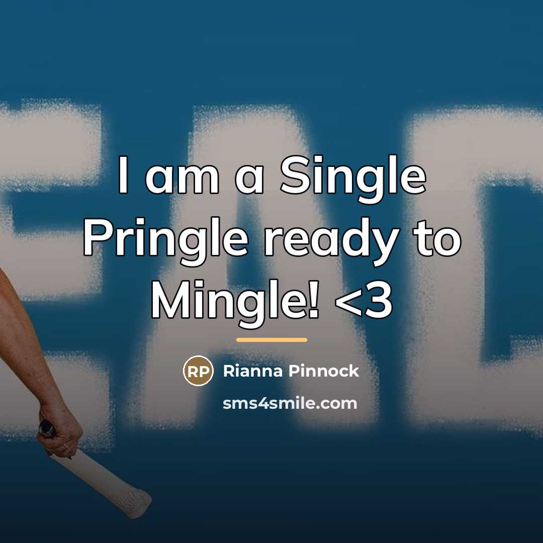 “I am a Single Pringle ready to Mingle!…” quote by Rianna Pinnock