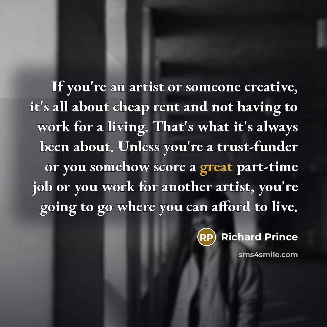 “If you're an artist or someone creative, it's all about…” quote by Richard Prince