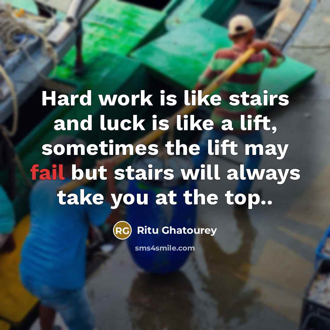 “Hard work is like stairs and luck is like a…” quote by Ritu Ghatourey