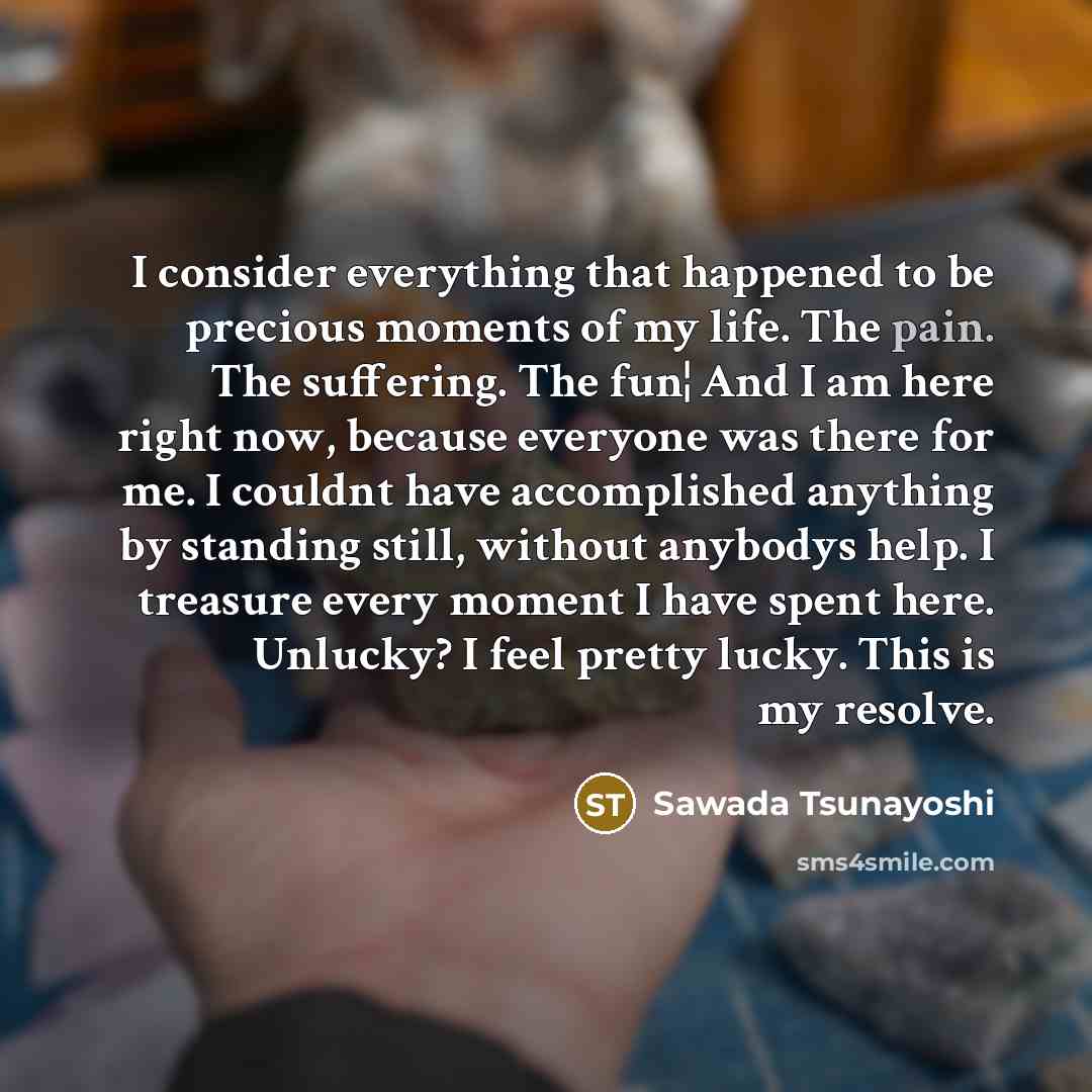 “I consider everything that happened to be precious moments of…” quote by Sawada Tsunayoshi