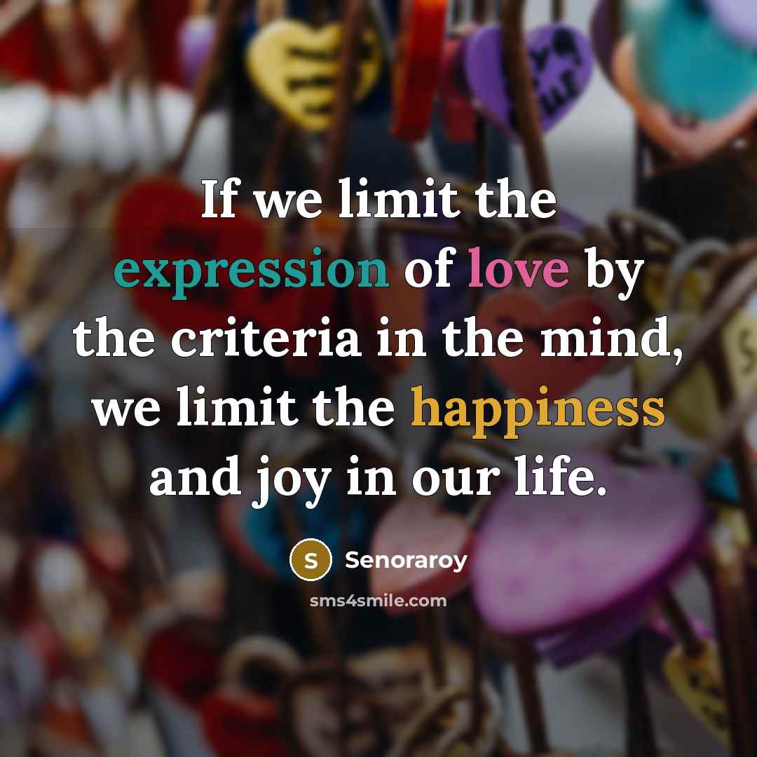 “If we limit the expression of love by the criteria…” quote by Senoraroy
