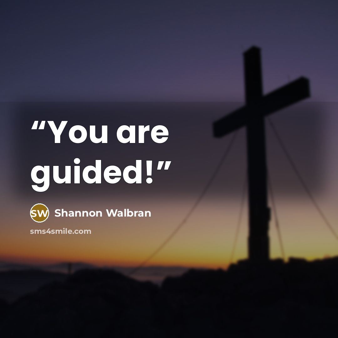 “You are guided!” quote by Shannon Walbran
