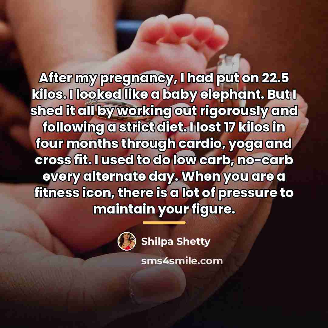 “After my pregnancy, I had put on 22.5 kilos. I…” quote by Shilpa Shetty